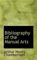 Bibliography of the Manual Arts