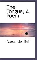 The Tongue, a Poem