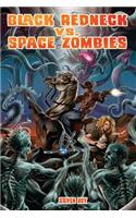 Black Redneck vs. Space Zombies