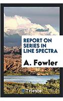 Report on Series in Line Spectra