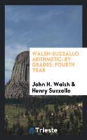 WALSH-SUZZALLO ARITHMETIC: BY GRADES, FO