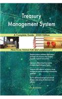 Treasury Management System A Complete Guide - 2020 Edition
