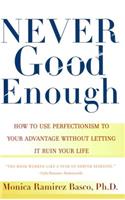 Never Good Enough