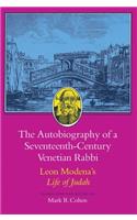 The Autobiography of a Seventeenth-Century Venetian Rabbi