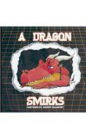 Dragon Smirks