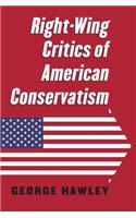 Right-Wing Critics of American Conservatism