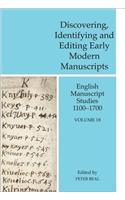 Discovering, Identifying and Editing Early Modern Manuscripts