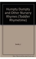 Humpty Dumpty and Other Nursery Rhymes: (Toddler Rhymetime S.)
