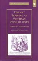 Feminist Readings of Victorian Popular Texts