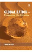 Globalization - The Juggernaut of the 21st Century
