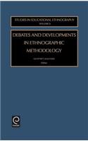 Debates and Developments in Ethonographic Methodology: (6 Studies in Educational Ethnography)