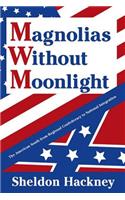 Magnolias without Moonlight