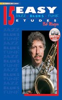 15 Easy Jazz, Blues & Funk Etudes: Trumpet and Clarinet