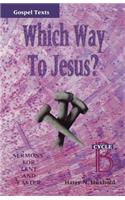 Which Way to Jesus?