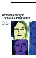 Personal Identity in Theological Perspective
