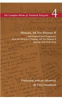 Human, All Too Human II / Unpublished Fragments from the Period of Human, All Too Human II (Spring 1878–Fall 1879)