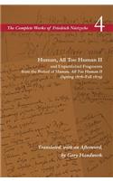 Human, All Too Human II / Unpublished Fragments from the Period of Human, All Too Human II (Spring 1878-Fall 1879)