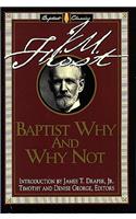 Baptist Why and Why Not