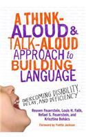A Think-Aloud & Talk-Aloud Approach to Building Language