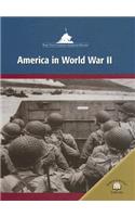 America in World War II: (Wars That Changed American History)