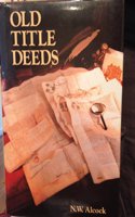 Old Title Deeds: A Guide for Local and Family Historians