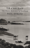 Paul Strand: Tir A'Mhurain