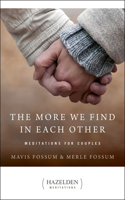 The More We Find in Each Other