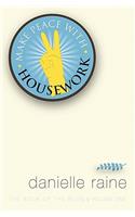 Make Peace with Housework: The Book of the Blog (Vol 1)