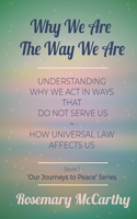 Why We Are the Way We Are
