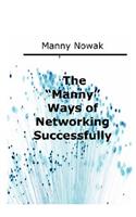 The Manny Ways of Successful Networking