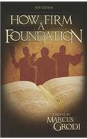 How Firm a Foundation
