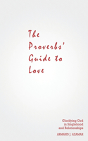 Proverbs' Guide to Love