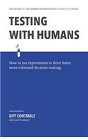 Testing with Humans