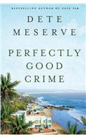 Perfectly Good Crime
