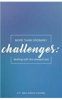 More Than Ordinary Challenges