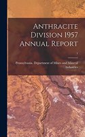 Anthracite Division 1957 Annual Report; 1