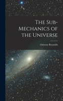 Sub-mechanics of the Universe