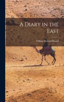 Diary in the East