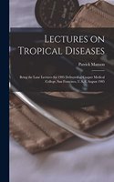 Lectures on Tropical Diseases