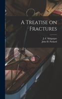 Treatise on Fractures