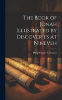 Book of Jonah Illustrated by Discoveries at Nineveh