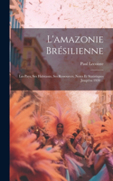 L'amazonie Brésilienne