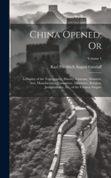 China Opened; Or