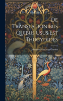 De Translationibus Quibus Usus Est Thucydides
