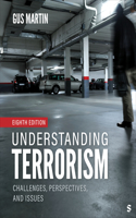 Understanding Terrorism: Challenges, Perspectives, and Issues