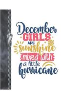 December Girls Are Sunshine Mixed With A Little Hurricane