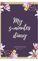 My 5-Minutes Diary Gratitude Journal