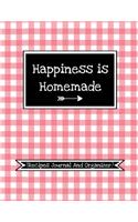 Happiness is homemade (Recipes Journal And Organiser)