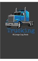 Trucking Mileage Log Book: Mileage Log Book For Truckers Track Odometer Start/End and Destination