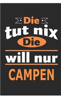 Die tut nix Die will nur campen